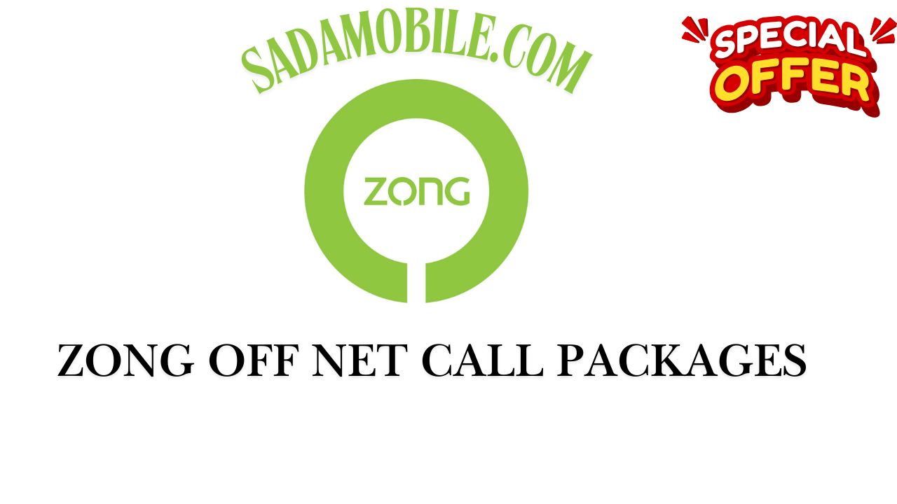 Zong Off Net Call Packages 2025: Daily, Weekly & Monthly Call Offers