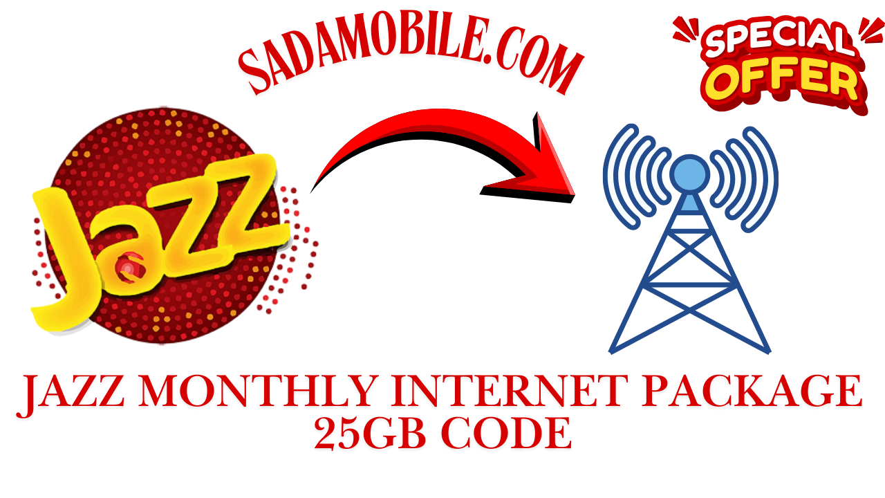 Jazz Monthly Internet Package 25GB Code – Latest Price, Activation & Full Details