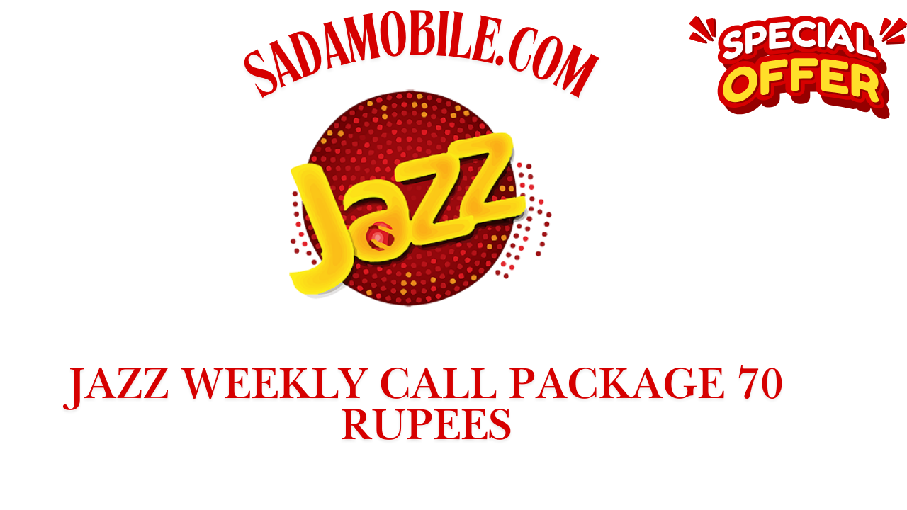 Jazz Weekly Call Package 70 Rupees – Updated Code, Minutes, Price & Full Details