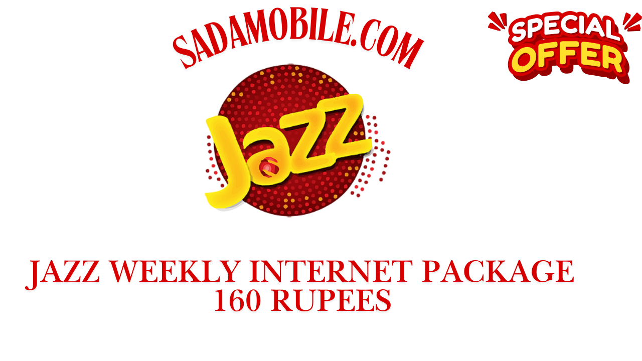 Jazz Weekly Internet Package 160 Rupees – Updated Code, MB Details & Easy Activation Guide